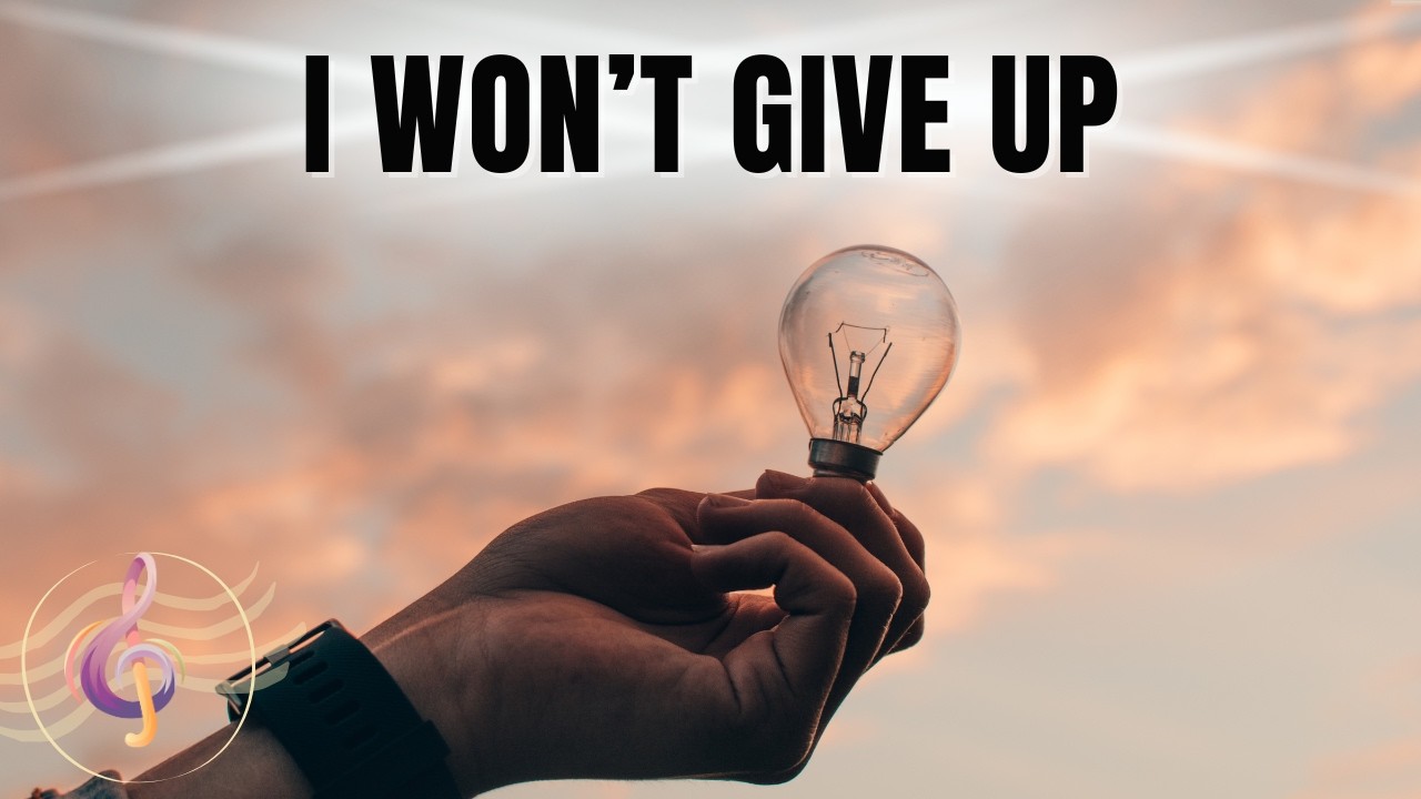 I Didn’t Give Up — Songs for When You Need Strength and Faith