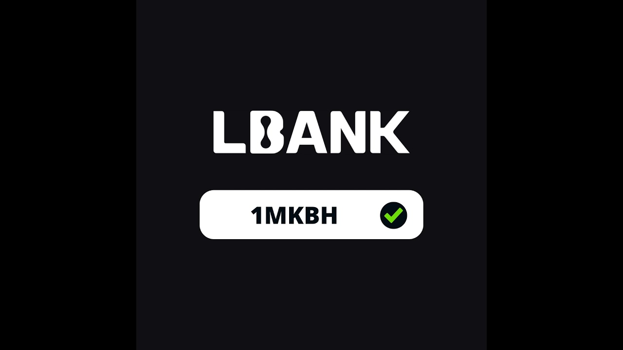 LBank Invitation Code: 1MKBH ($255 USDT Welcome Bonus)