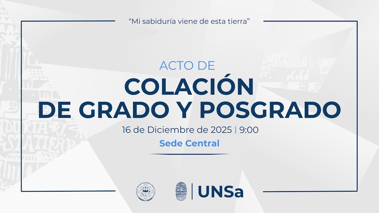 COLACIÓN DE GRADO Y POSGRADO: FACULTAD DE CIENCIAS ECONÓMICAS