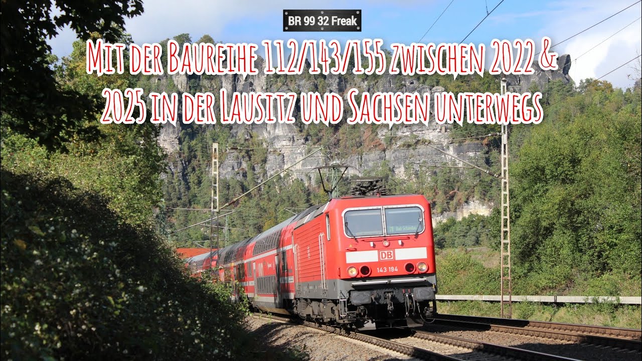 Mit der Baureihe 112/143/155 zwischen 2022 & 2025 in der Lausitz und Sachsen unterwegs