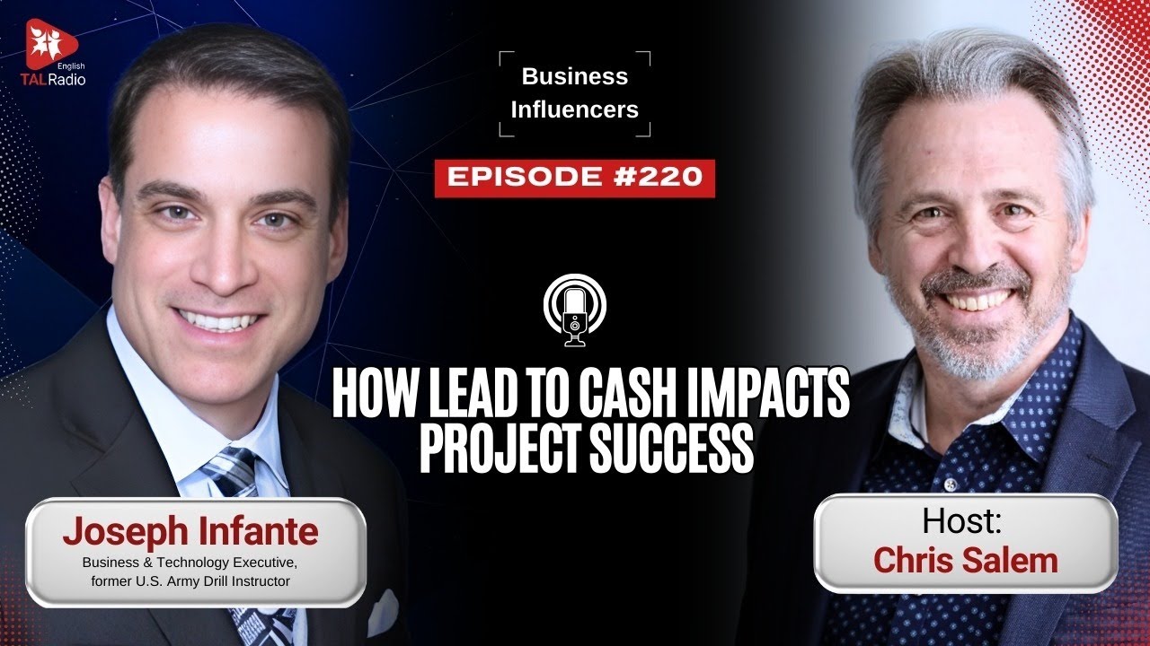 How Lead to Cash Impacts Project Success | Business Influencers | TALRadio | English