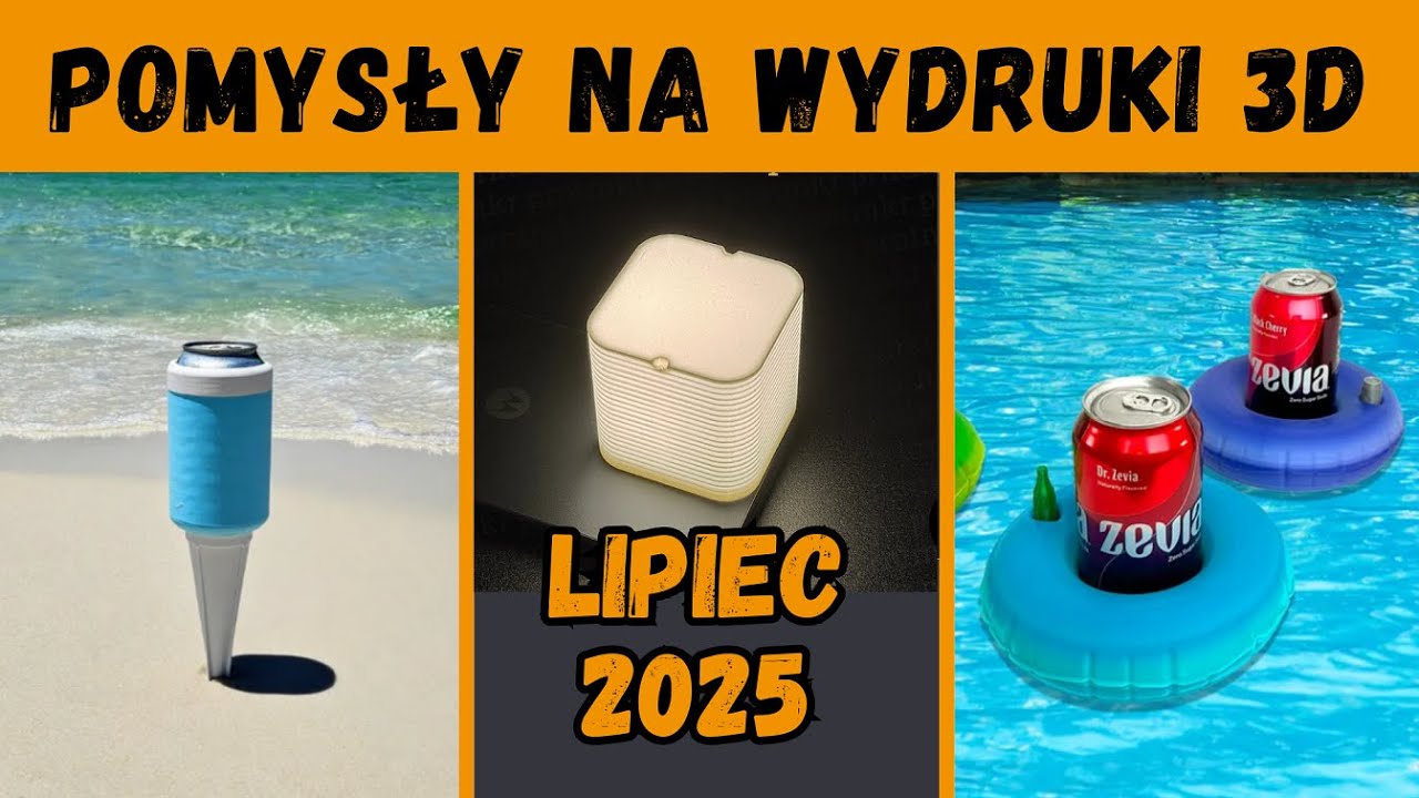 Pomysły na wydruki 3D 💡 3D Printing Ideas 💡 lipiec 2025