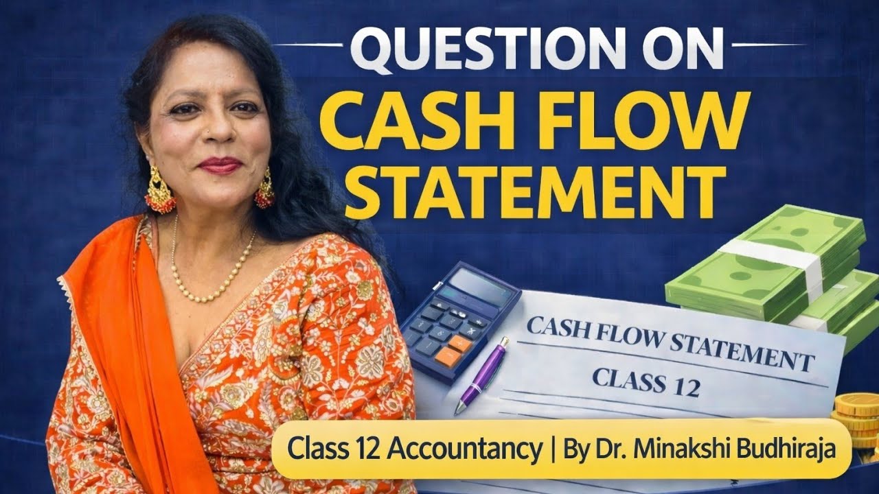 Cash Flow Statement Most Important Question | Class 12 Accountancy | Board Exam 2026
