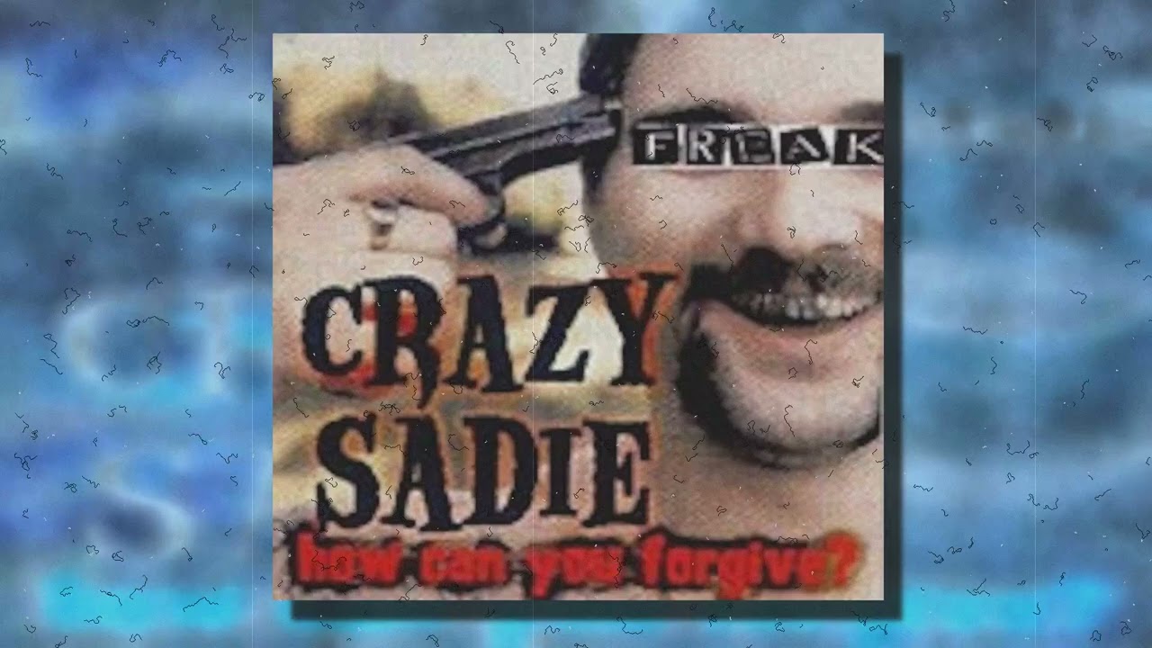 Crazy Sadie  - 