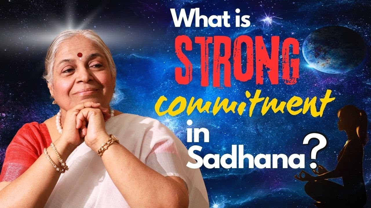 What is Strong Commitment in Sadhana?| Guru SakalaMaa |True Sadhana| Spiritual practice|
