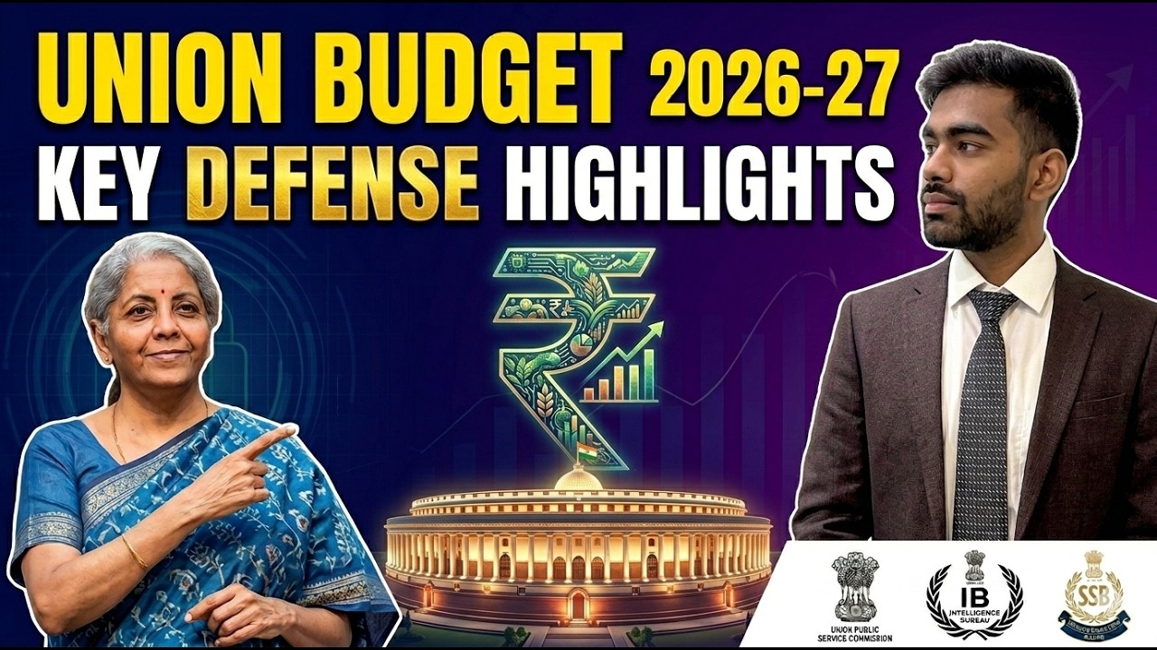 Union budget  2026-27 for SSB INTERVIEW,  IBACIO, UPSC, CDS, NDA, CAPF. By Siddharth Singh 