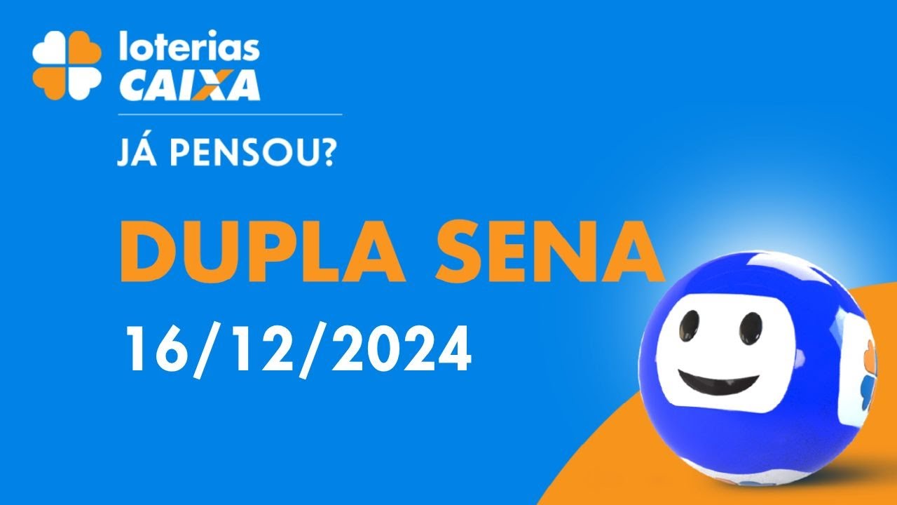Resultado da Dupla Sena - Concurso no 2752 - 16/12/2024