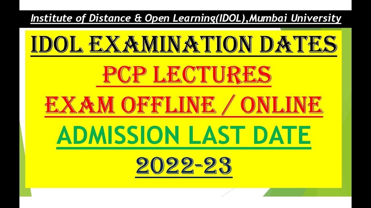 IDOL | Examination Dates | Offline or Online Exam | PCP Lectures | Admission Dates | Exam Forms