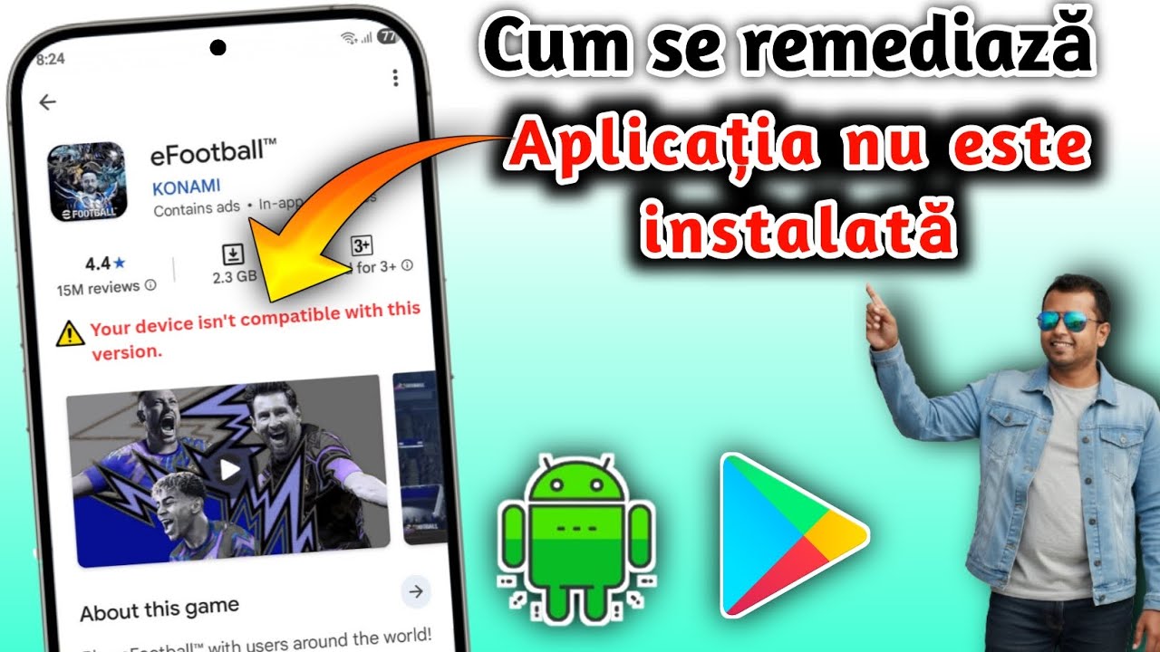 Cum să remediați eroarea &bdquo;Dispozitivul dvs. nu este compatibil cu această versiune&rdquo; pe Android 2025
