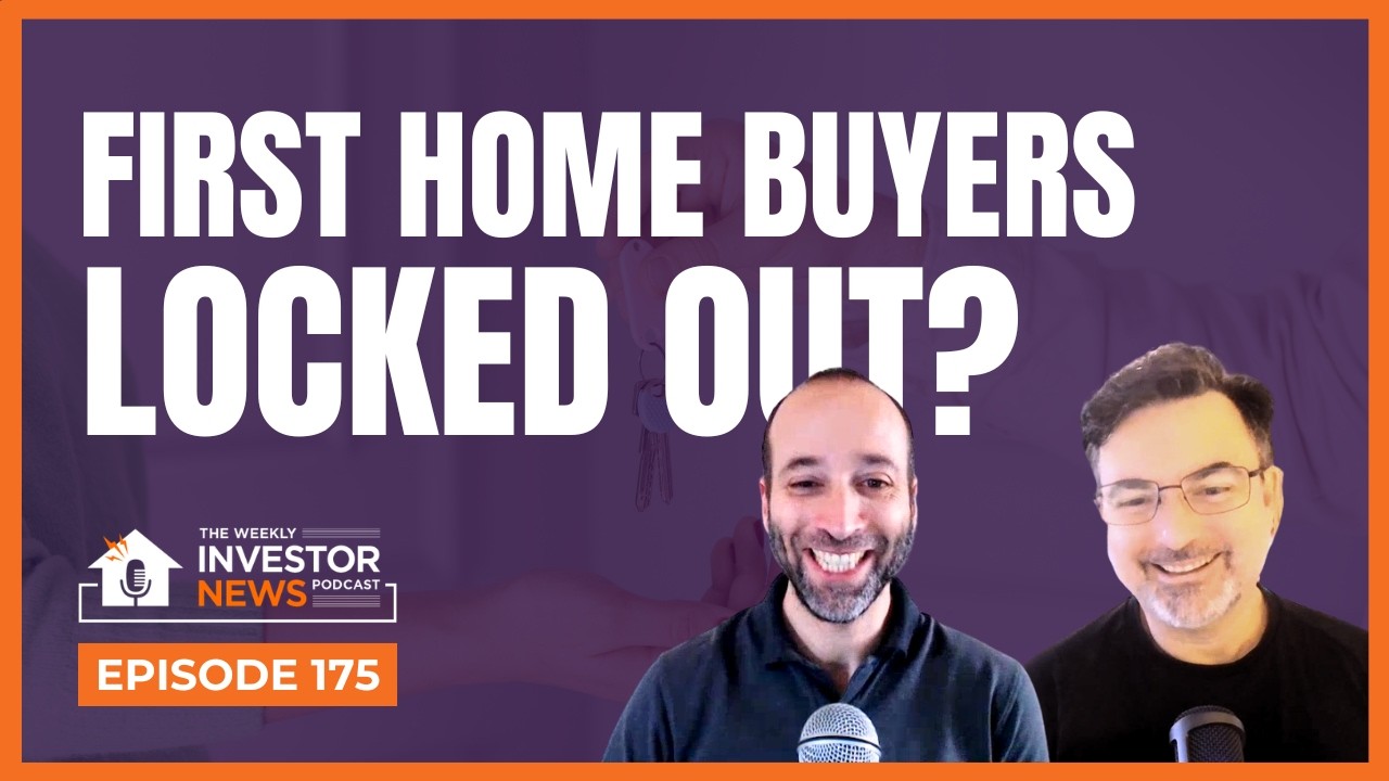 Episode 175: First Home Buyer LOCKED OUT?