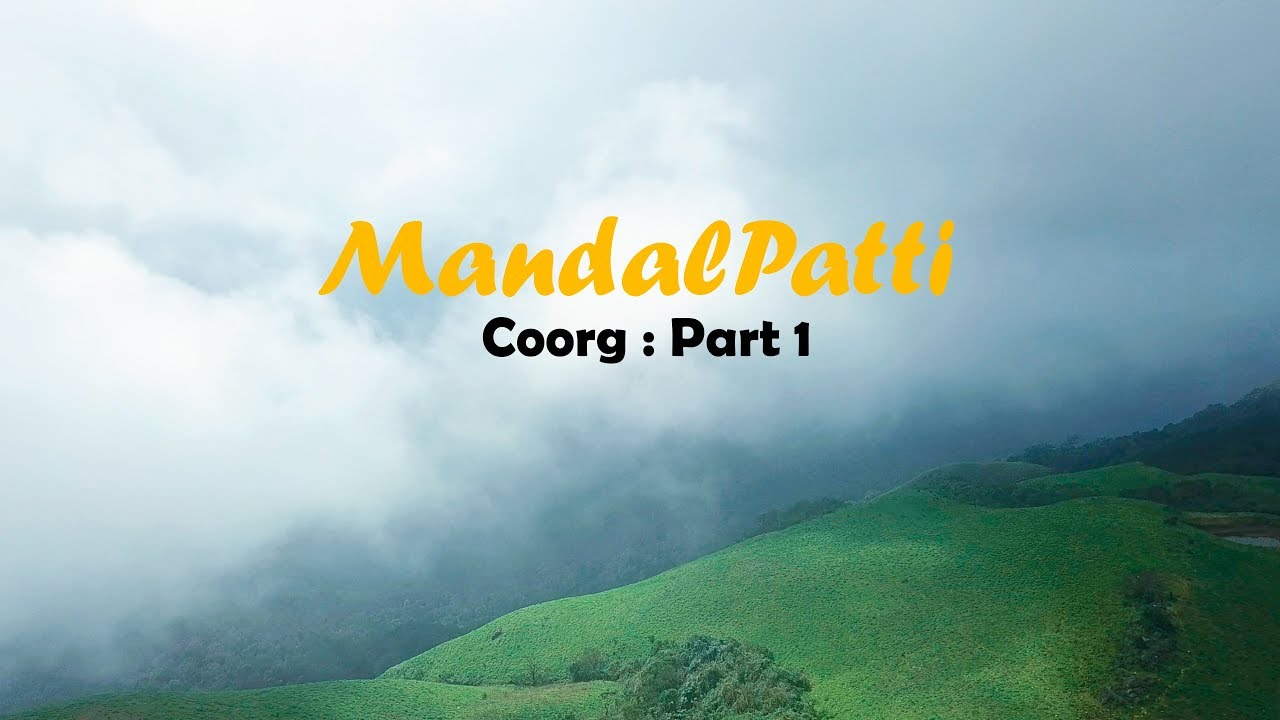 Coorg : Part1 | Mandalpatti | Abbey Waterfall | Epic Drone Shots
