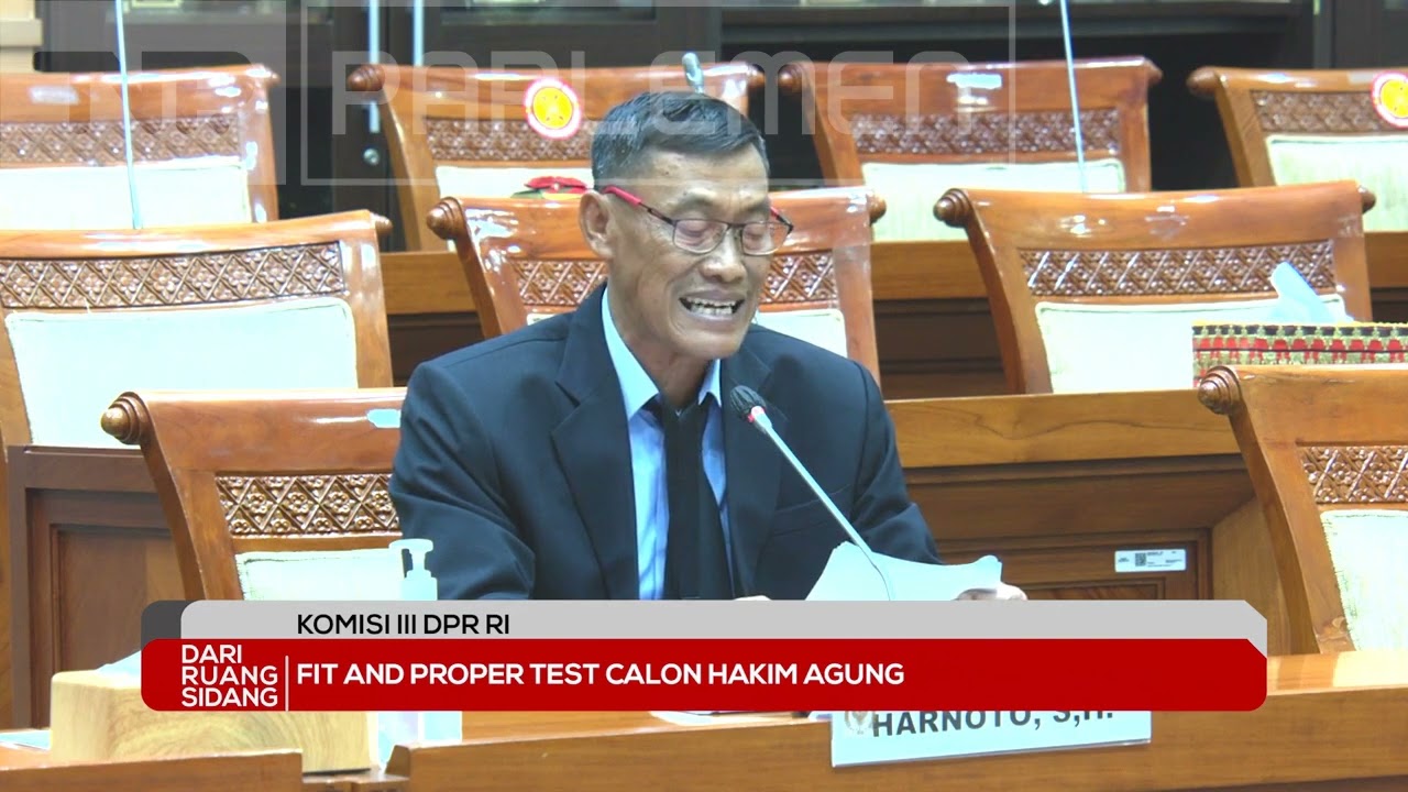 Dari Ruang Sidang - Komisi III Fit and Proper Test Calon Hakim Agung 2/2