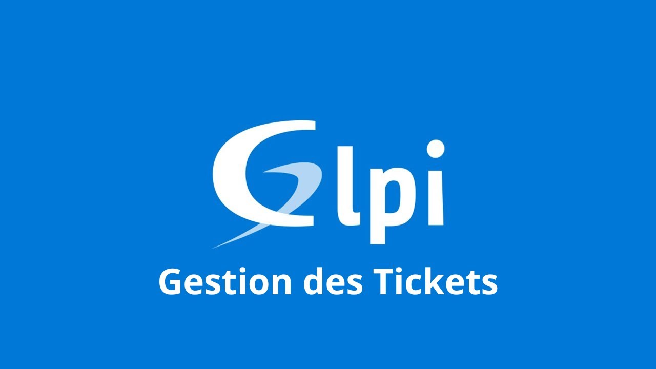 #9 GLPI - Gestion des Tickets - Serveur de supervion GLPI