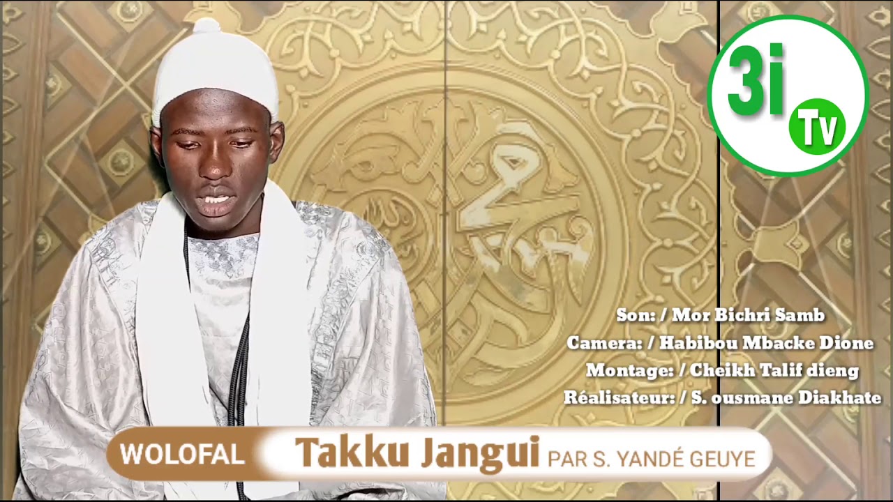 Talif bu Daw yaram TAKKU JANGUI: Par Serigne yanda geuye