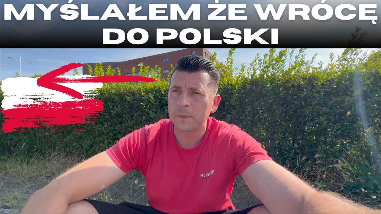 Miałem wrócić do POLSKI ale coś mnie zatrzymało…