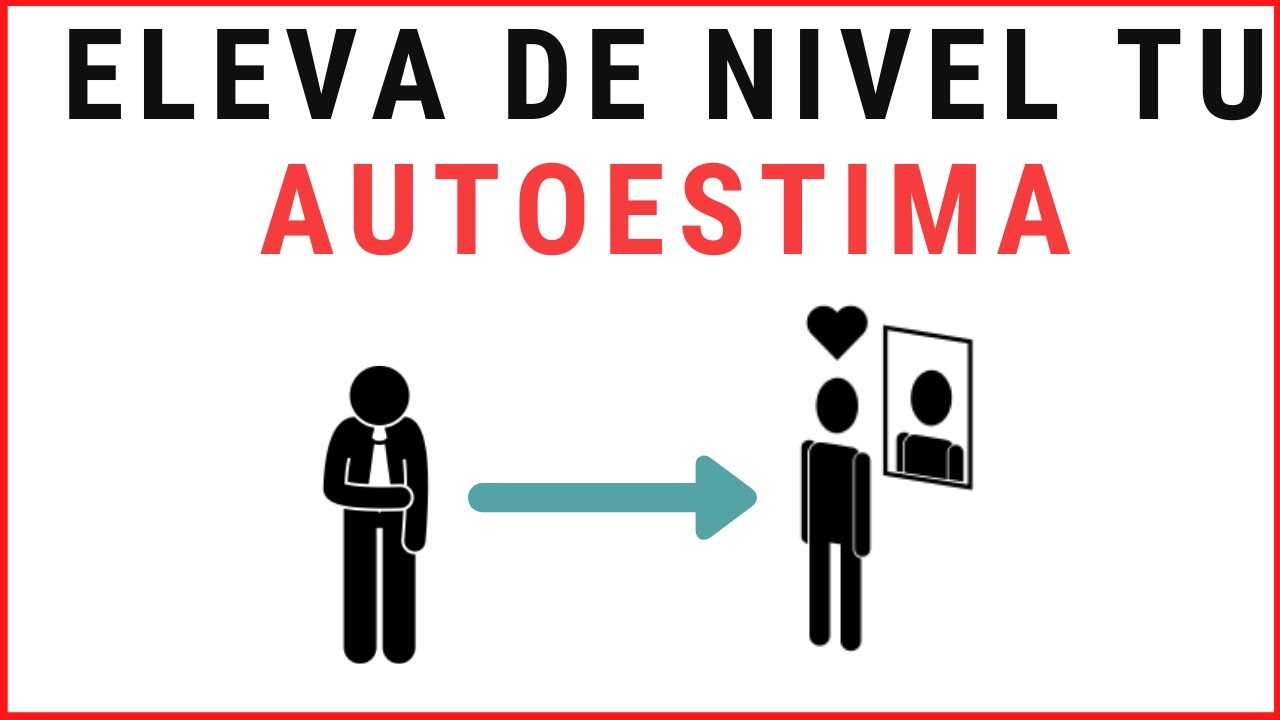 Principios NECESARIOS Para Una Autoestima Muy Elevada