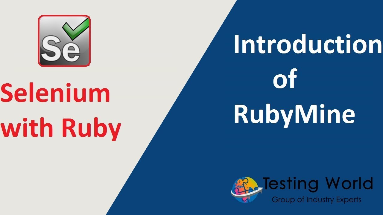 Selenium with Ruby   - Session-3 : Introduction to RubyMine Environment