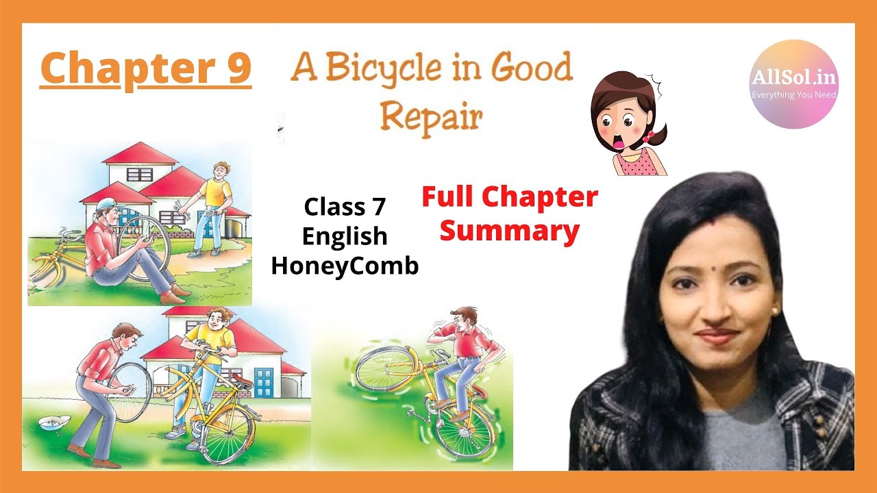 Chapter 9 A Bicycle in Good Repair Class 7 English Honeycomb Easy explanation hindi/english
