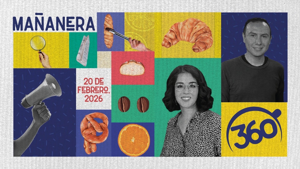 Mañanera 360 | Viernes 20 Febrero 2026