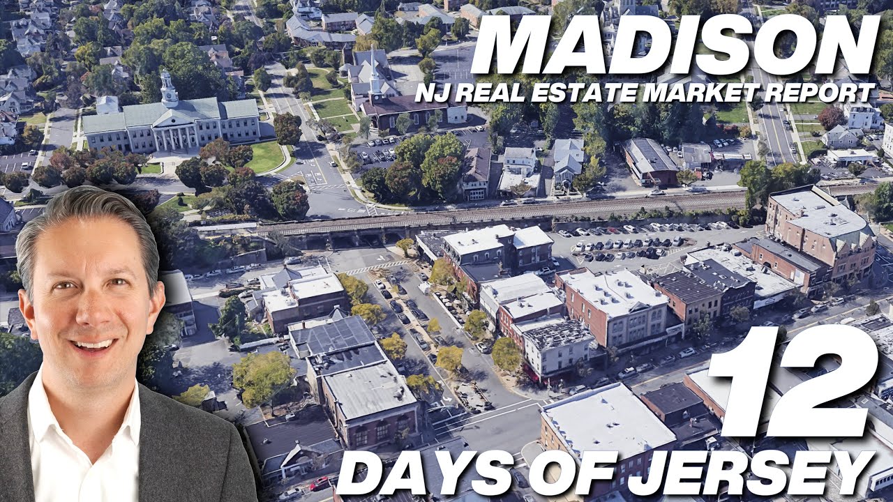 Madison New Jersey Real Estate Market Report #Day6 #12DaysofJersey