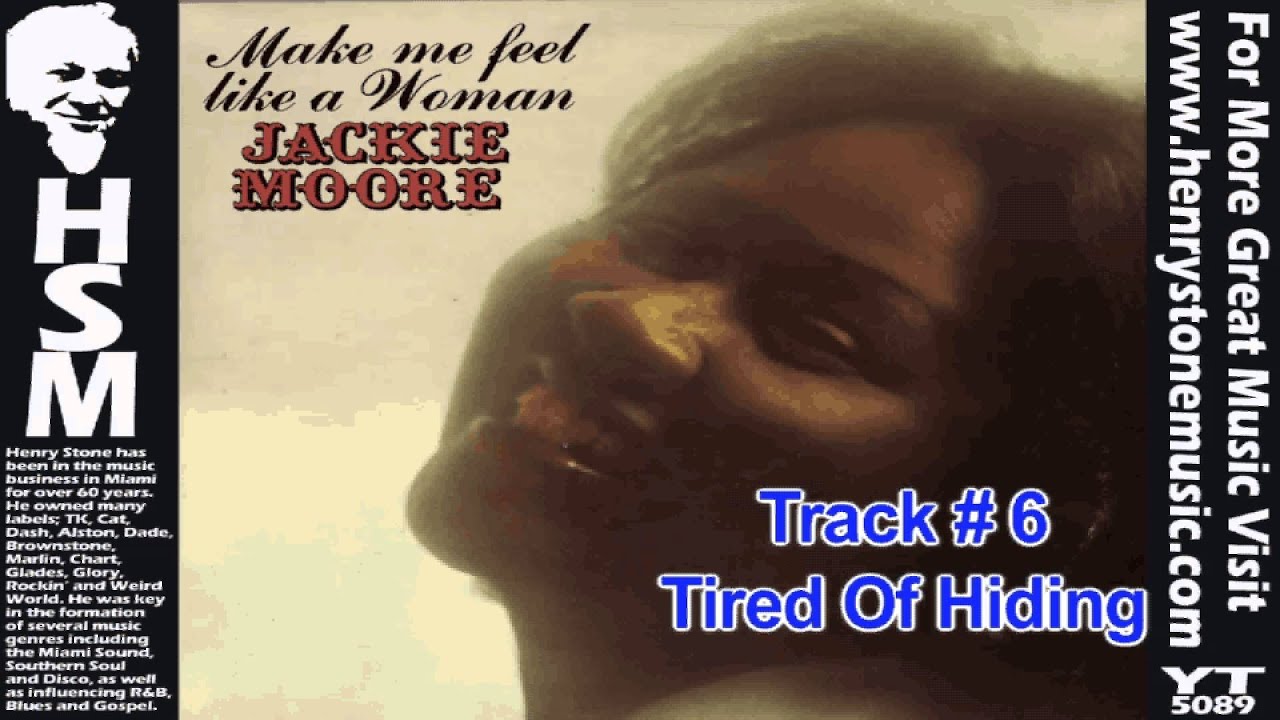 Tired Of Hiding - Jackie Moore