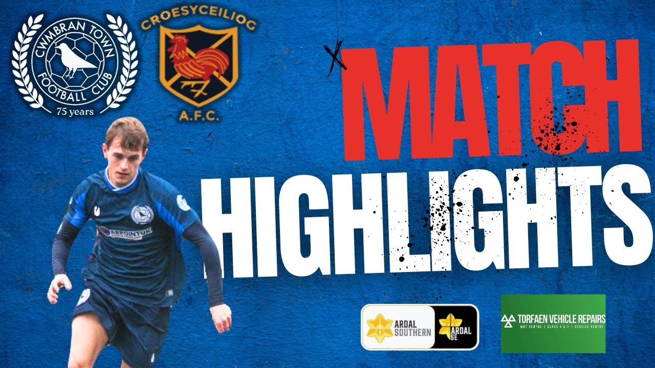 Cwmbrân Town VS Croesyceiliog | Ardal Southern League | Highlights