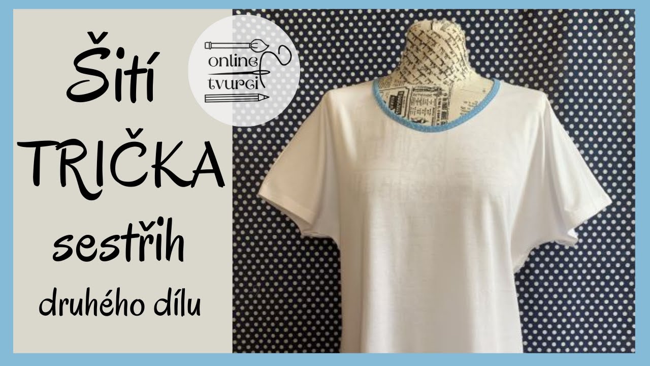 Šití trička - rychlý sestřih