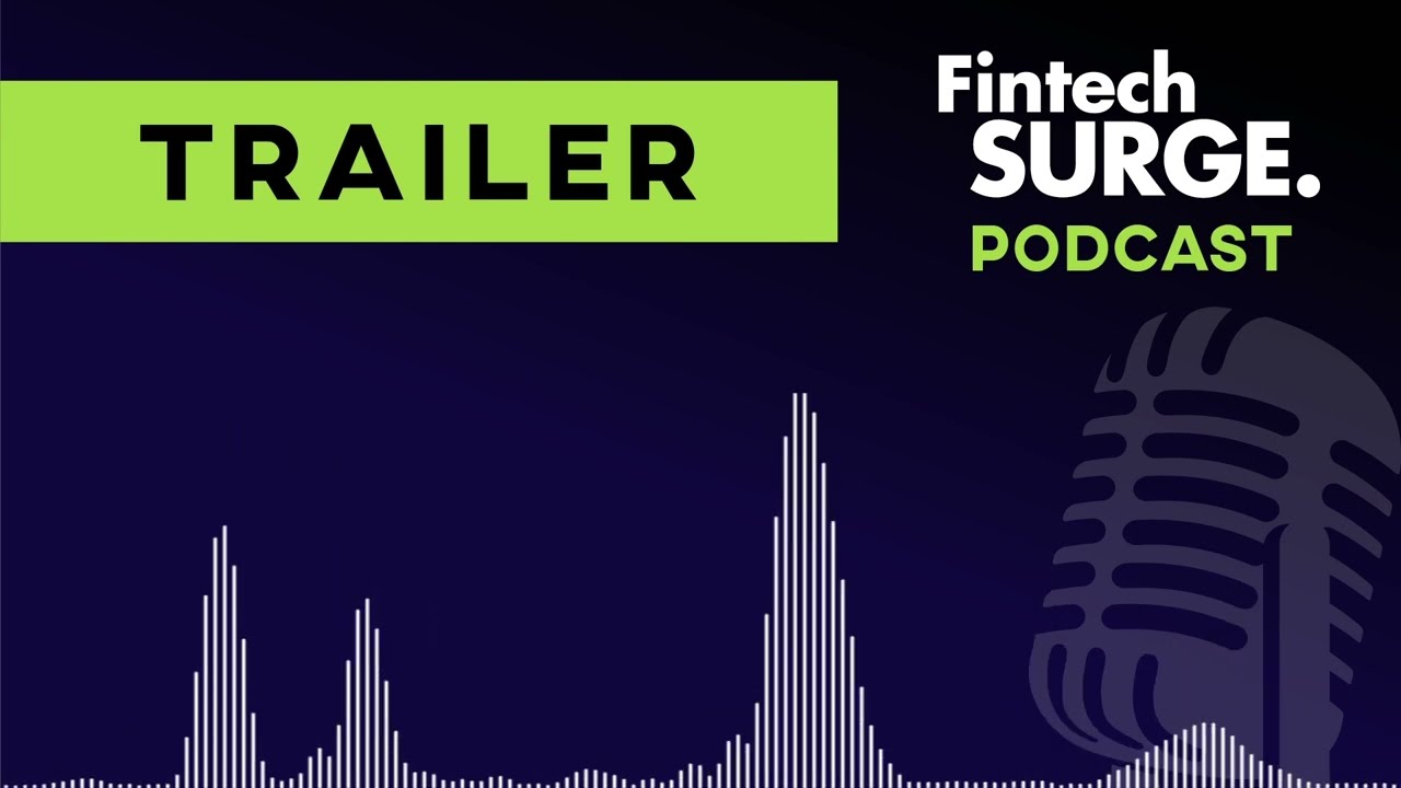 Fintech Surge Podcast - trailer episode