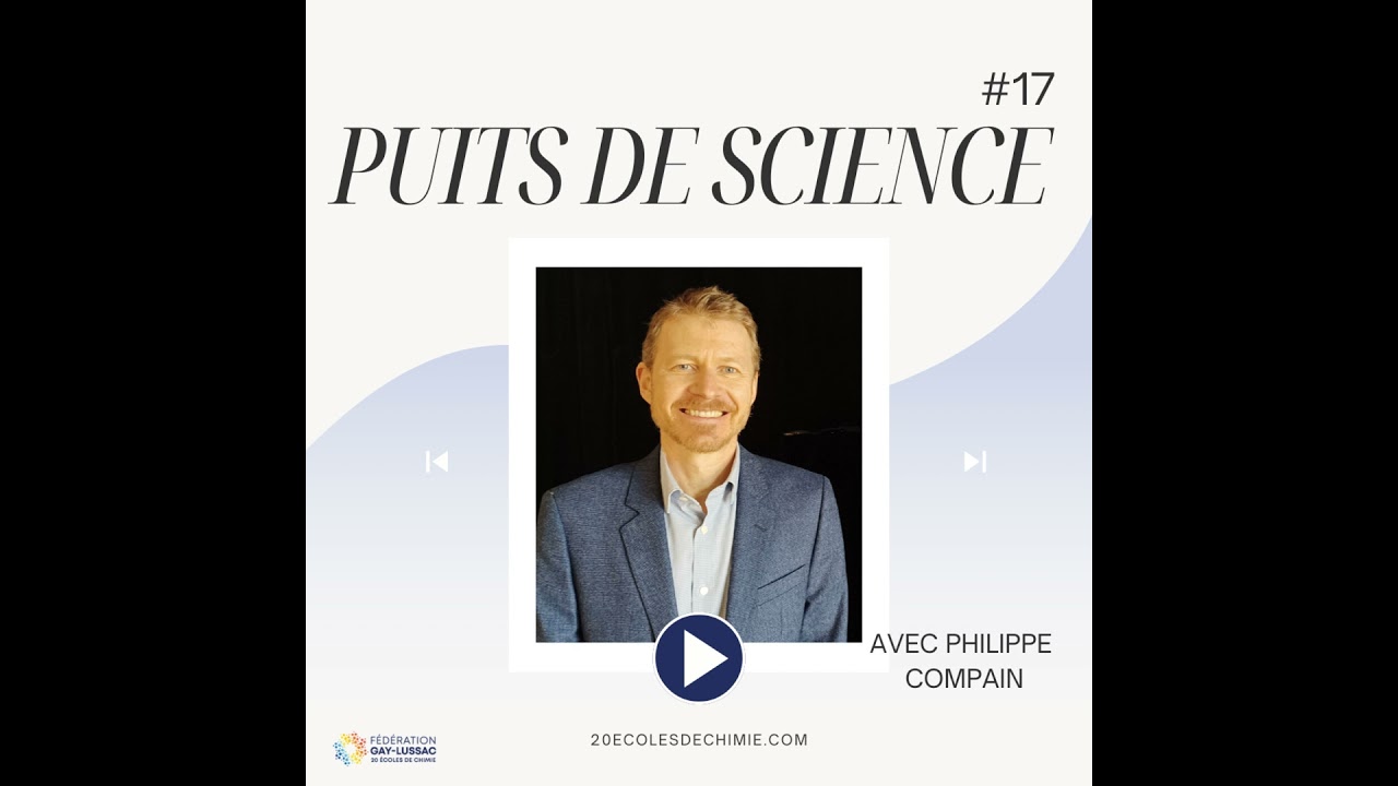 Puits de science #17 avec Philippe Compain :  Regard sans détour sur le métier de chercheur d’auj...