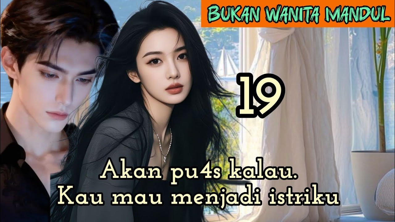Part:19√ Akan pu4s kalau.Kau mau menjadi istriku.