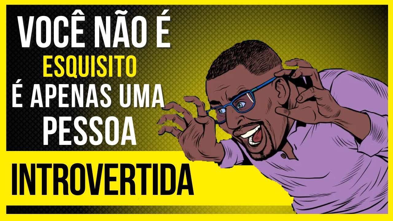 PESSOAS INTROVERTIDAS TEM Esses 7 SINAIS DE INTROVERSÃO
