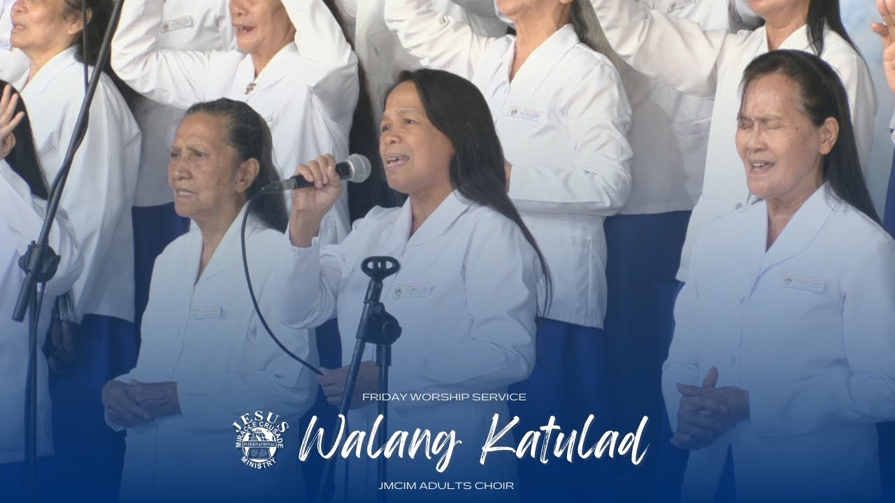 Walang Katulad | JMCIM Marilao Bulacan Adults Choir | March 03, 2023