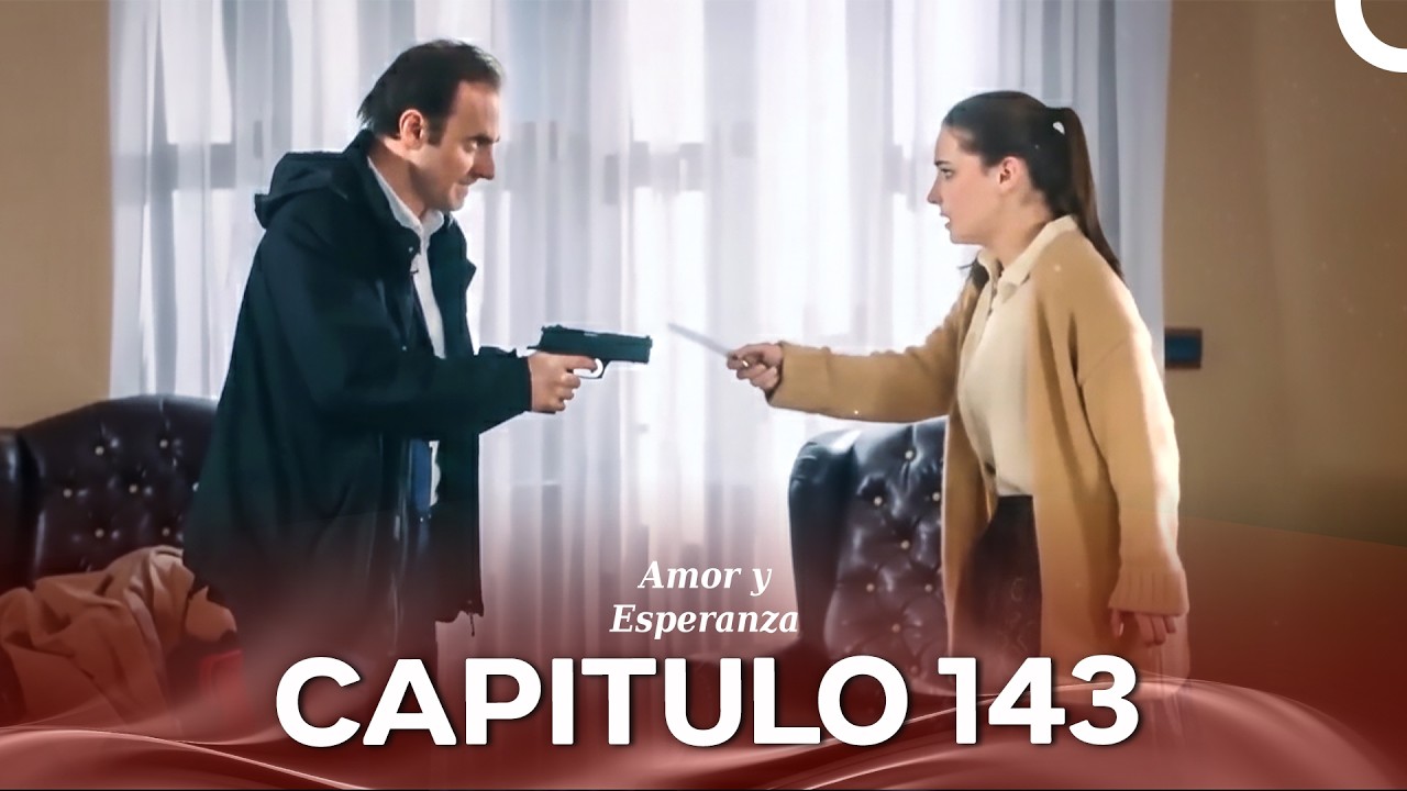 Amor y Esperanza  Capitulo 143 (Doblado En Español)