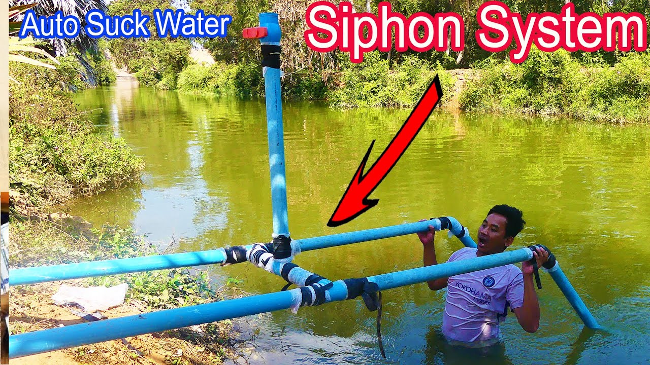 Auto Suck from Deep River - Amazing idea to make Siphon System suck water from Big River - No Power