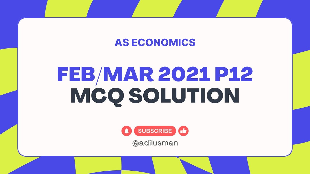 AS Economics – Feb/March 2021 Paper 1 (P12) MCQ Solution | Detailed Class Recording