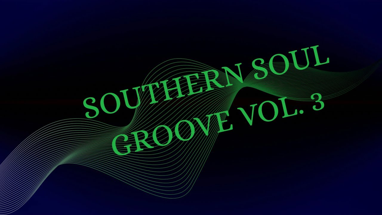 DJ COOL JAY | Southern Soul Groove VOL 3