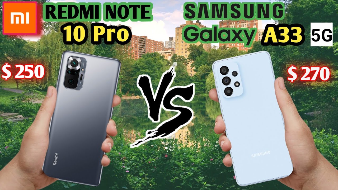 Samsung Galaxy a33 5G vs redmi note 10 Pro
