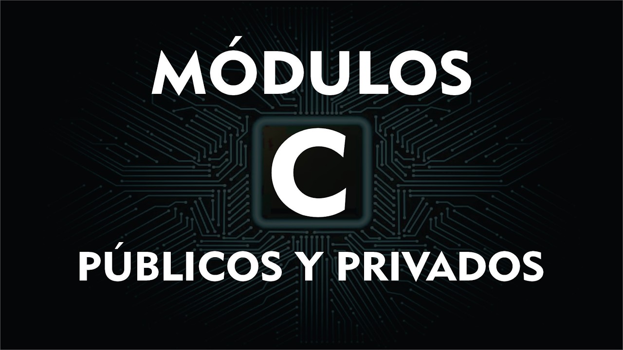 Módulos Públicos y Privados