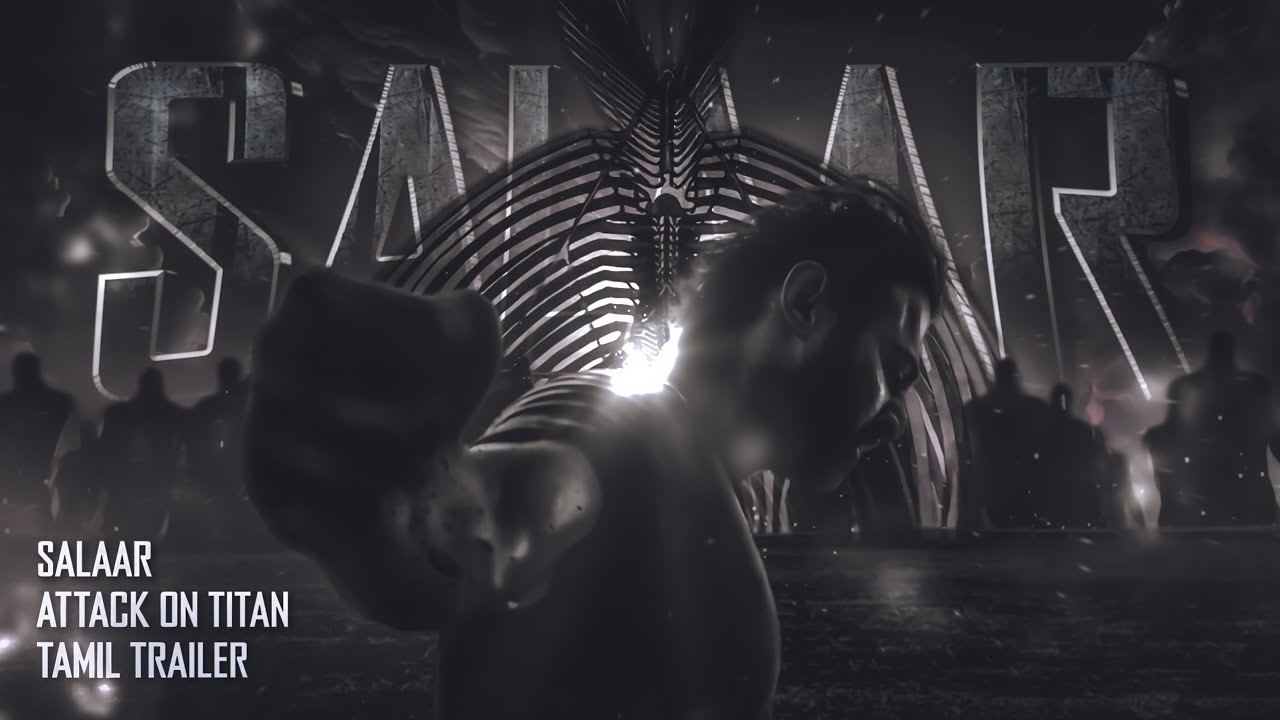 Salaar | Attack on titan | Tamil trailer cut version | Tamil AMV | Tamil anime Edit |