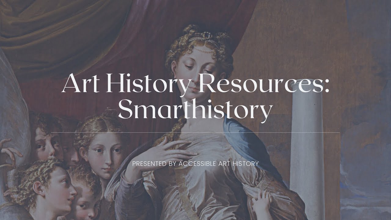 Art History Resources: Smart History || Education Resource