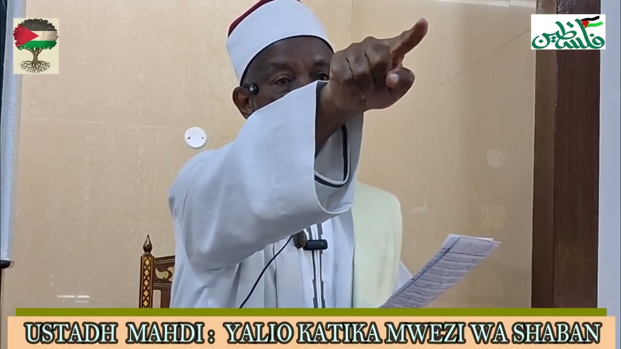 USTADH MAHDI : YILILIOKO KATIKA MWEZI WA SHAABANI