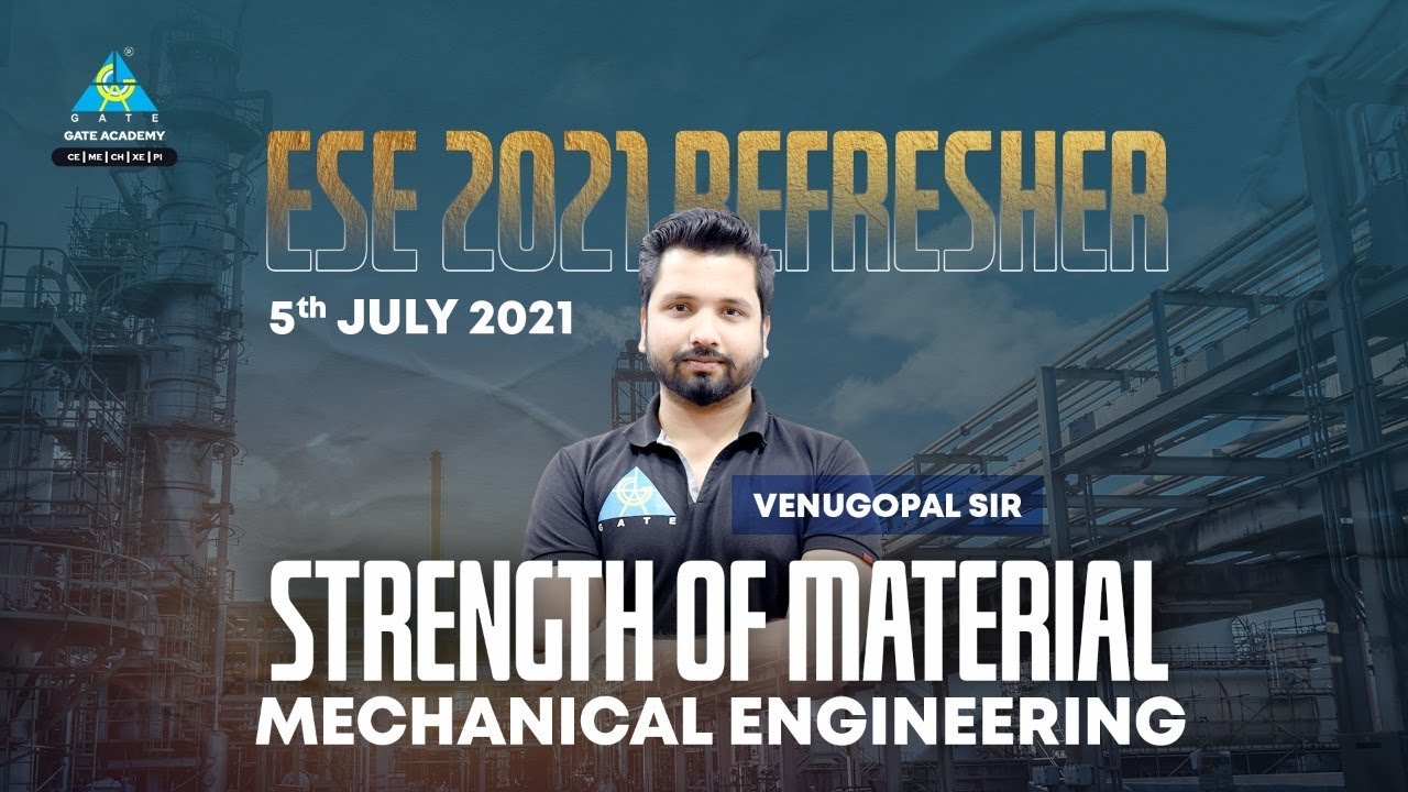 #01 ESE 2021 Refresher | Strength of Material | Mechanical Engineering | Venugopal Sir