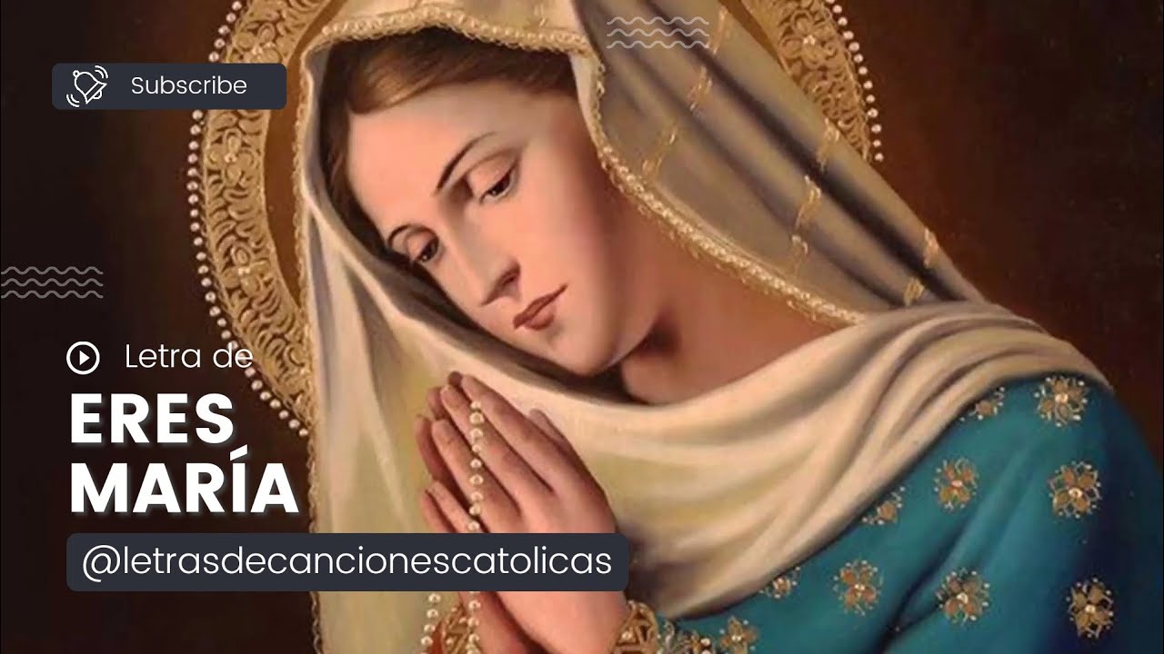 Eres Mar&iacute;a - Letra | Juan Morales