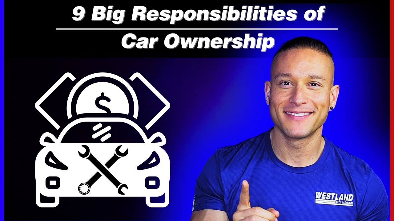 9 Biggest Responsibilities Of Owning a Car