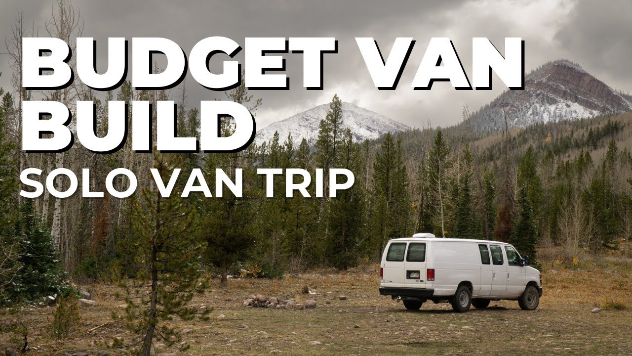 Budget Overland Van Build | Episode 3 | Solo Van Trip