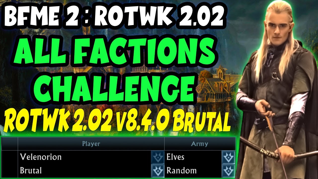 Brutal AI All Factions Challenge | Elves 1K Start | LotR BfME2 RotWK 2.02 v8.4.0 | Brutal AI