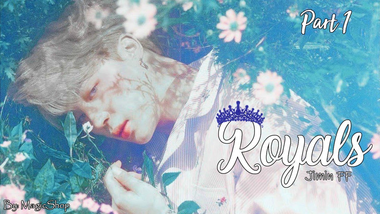 BTS FF (Jimin) Royals: Part 1