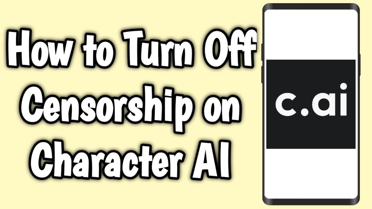 How to Turn Off Censorship on Character AI