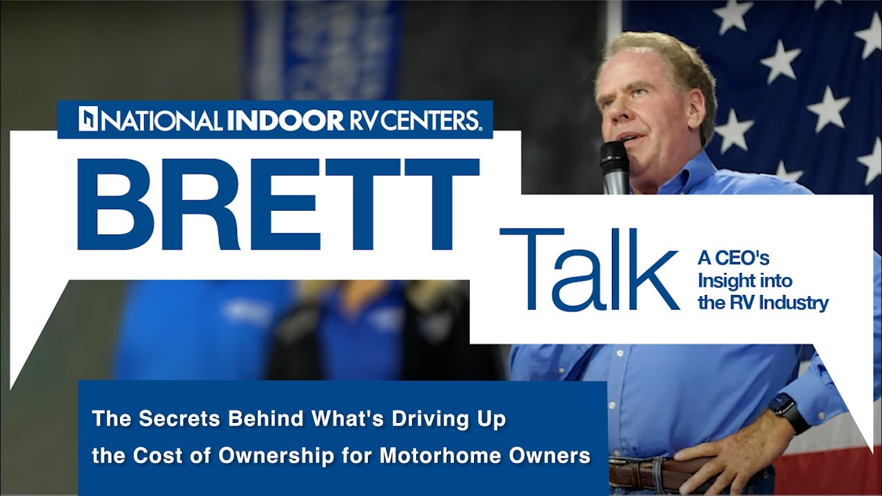Brett Talk: The Secrets Behind What's Driving Up the Cost of Ownership for Motorhome Owners