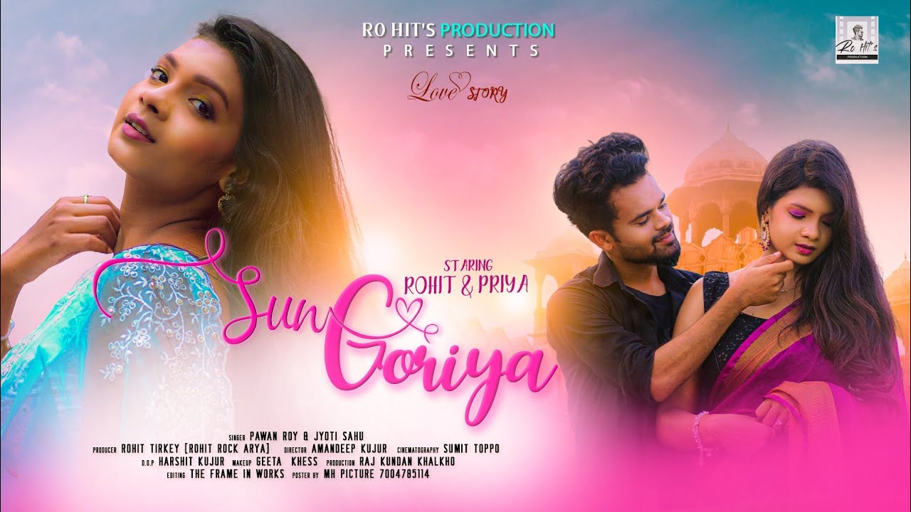 Sun Goriya || Nagpuri Romantic Song   || Pawan Roy & Jyoti Sahu || Ro Hit's Production